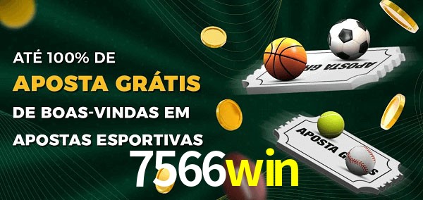 7566win Ate 100% de Aposta Gratis